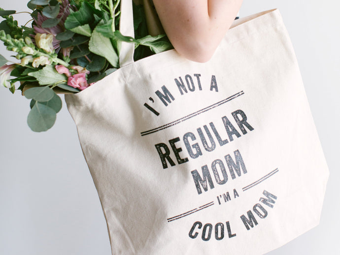 I'm Not A Regular Mom, I'm A Cool Mom Canvas Tote Bag