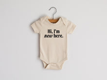 Load image into Gallery viewer, Hi, I&#39;m New Here Modern Baby Bodysuit