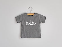 Load image into Gallery viewer, Sis Script Baby and Kids Tee