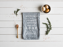 Load image into Gallery viewer, Autumn Quote Tea Towel