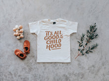 Load image into Gallery viewer, It&#39;s All Good in the Childhood Organic Baby &amp; Kids Tee