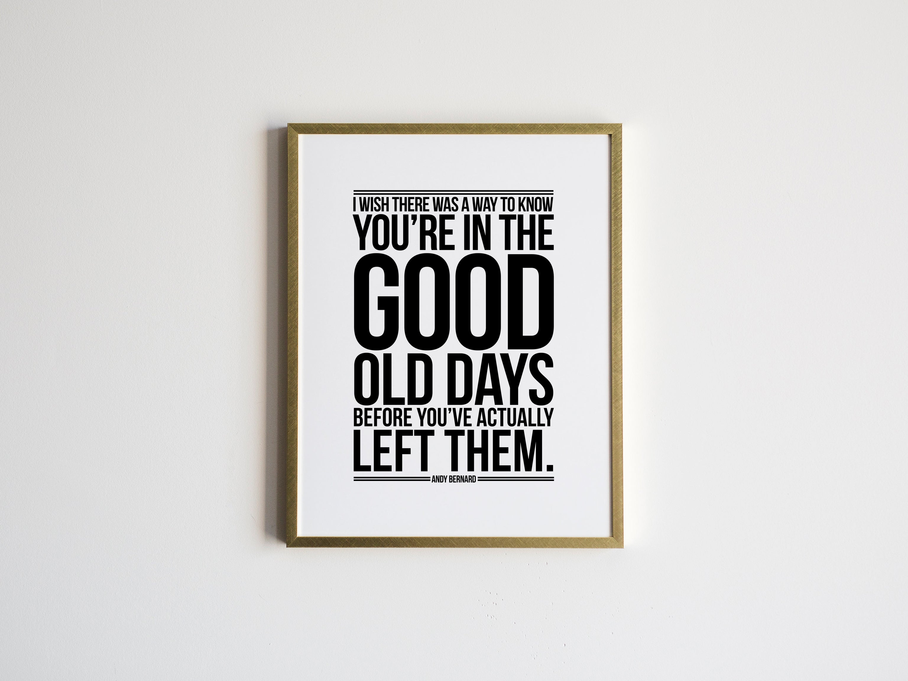 The Good Old Days Quote Poster