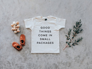 Good Things Come In Small Packages Organic Baby Tee