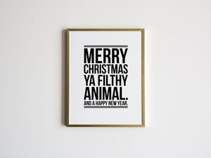Merry Christmas Ya Filthy Animal Home Alone Movie Quote Print