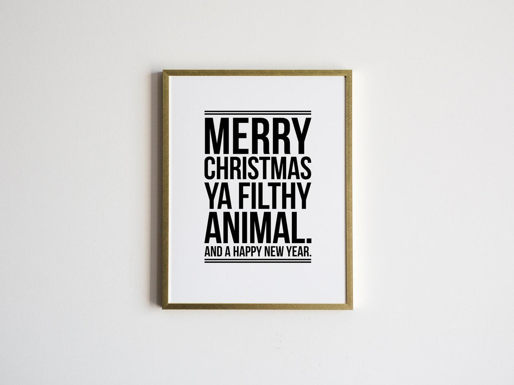 Merry Christmas Ya Filthy Animal Home Alone Movie Quote Print