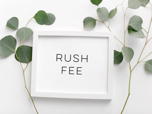Rush Fee (Add to Cart with Other Items)